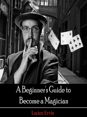 cover image of A Beginner's Guide to Become a Magician